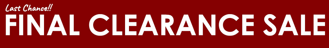 FINAL CLEARANCE SALE